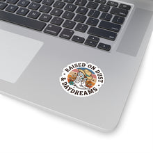 Load image into Gallery viewer, Raised on Dust &amp; Daydreams Kiss-Cut Stickers | Western Cowgirl Rustic