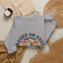 Load image into Gallery viewer, Raised on Dust &amp; Daydreams Sweatshirt | Western Cowgirl Ranch Vintage Prairie