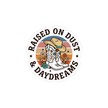Load image into Gallery viewer, Raised on Dust &amp; Daydreams Kiss-Cut Stickers | Western Cowgirl Rustic