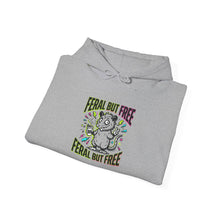 Load image into Gallery viewer, Feral But Free hoodie | feral, chaotic, quirky humor, millennial burnout