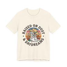 Load image into Gallery viewer, Raised on Dust &amp; Daydreams Tee | western cowgirl ranch prairie vintage