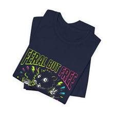 Load image into Gallery viewer, Feral But Free graphic tee | Feral, chaotic humor, Gen Z millennial burnout
