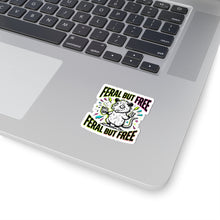 Load image into Gallery viewer, Feral But Free Sticker | chaotic quirky, unhinged millennial burnout