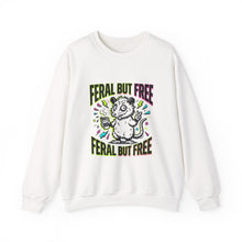 Load image into Gallery viewer, Feral But Free Sweatshirt | chaotic, quirky humor, millennial burnout