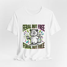 Load image into Gallery viewer, Feral But Free graphic tee | Feral, chaotic humor, Gen Z millennial burnout