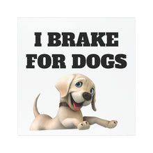 Load image into Gallery viewer, Car Magnet | I Brake for Dogs 2