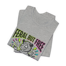 Load image into Gallery viewer, Feral But Free graphic tee | Feral, chaotic humor, Gen Z millennial burnout
