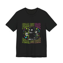 Load image into Gallery viewer, Feral But Free graphic tee | Feral, chaotic humor, Gen Z millennial burnout