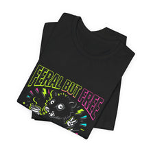 Load image into Gallery viewer, Feral But Free graphic tee | Feral, chaotic humor, Gen Z millennial burnout