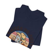 Load image into Gallery viewer, Raised on Dust &amp; Daydreams Tee | western cowgirl ranch prairie vintage