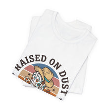 Load image into Gallery viewer, Raised on Dust &amp; Daydreams Tee | western cowgirl ranch prairie vintage