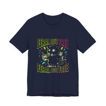 Load image into Gallery viewer, Feral But Free graphic tee | Feral, chaotic humor, Gen Z millennial burnout