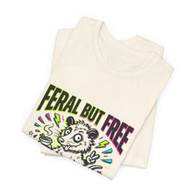 Load image into Gallery viewer, Feral But Free graphic tee | Feral, chaotic humor, Gen Z millennial burnout