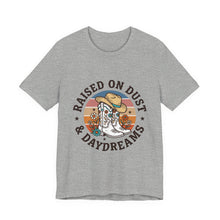 Load image into Gallery viewer, Raised on Dust &amp; Daydreams Tee | western cowgirl ranch prairie vintage