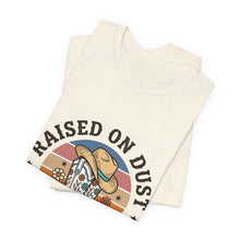 Load image into Gallery viewer, Raised on Dust &amp; Daydreams Tee | western cowgirl ranch prairie vintage