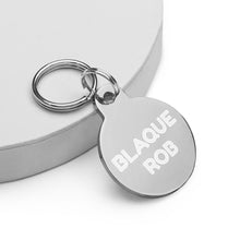 Load image into Gallery viewer, Blaque Rob Engraved Key Chain/Pet ID Tag