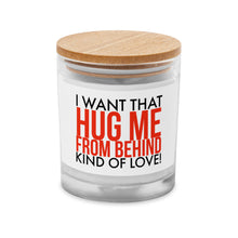 Load image into Gallery viewer, Hug Me From Behind Kind Of Love Red on White Glass Jar Candle