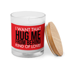 Load image into Gallery viewer, Hug Me From Behind Kind Of Love Black on Red Glass Jar Candle