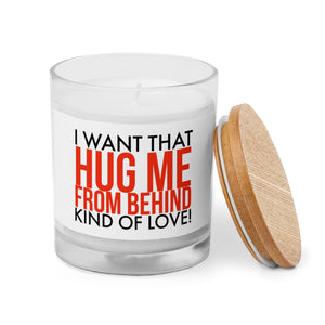 Hug Me From Behind Kind Of Love Red on White Glass Jar Candle