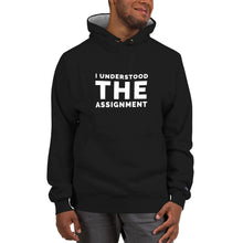Load image into Gallery viewer, I Understood The Assignment Champion Hoodie