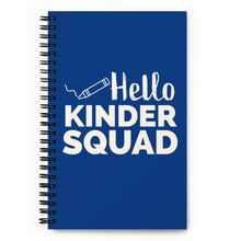 Load image into Gallery viewer, Hello Kinder Squad Spiral Notebook