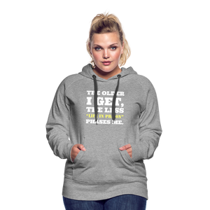 The Less Life in Prison Phases Me Women’s Premium Hoodie - heather grey