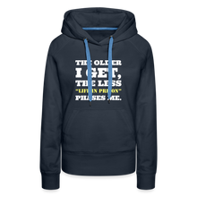 Load image into Gallery viewer, The Less Life in Prison Phases Me Women’s Premium Hoodie - navy