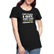 Load image into Gallery viewer, The Less Life in Prison Phases Me Feminine Cut Premium Organic Tee - black