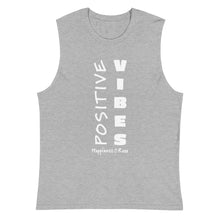 Load image into Gallery viewer, Positive Vibes Muscle Shirt