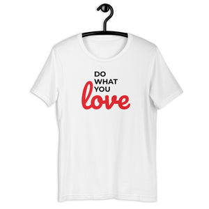 Do What You Love Short-Sleeve Unisex Tee