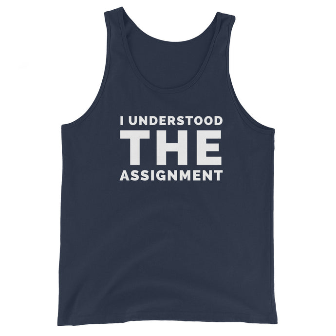I Understood The Assignment Unisex Tank Top