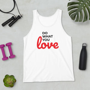 Do What You Love Unisex Tank Top