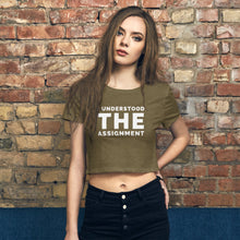 Load image into Gallery viewer, I Understood The Assignment Women’s Crop Tee