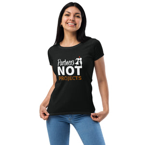 Partners Not Projects Women’s Fitted Tee