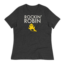 Load image into Gallery viewer, Rockin&#39; Robin Women&#39;s Relaxed Tee