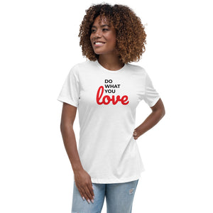 Do What You Love Women's Relaxed Tee